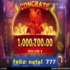 feliz natal 777 plataforma login